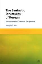 The Syntactic Structures of Korean: A Construction Grammar Perspective