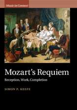 Mozart's Requiem: Reception, Work, Completion