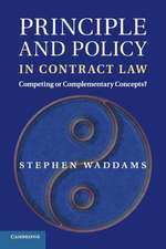 Principle and Policy in Contract Law: Competing or Complementary Concepts?