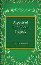 Aspects of Euripidean Tragedy