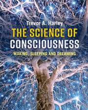 The Science of Consciousness: Waking, Sleeping and Dreaming