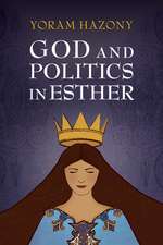 God and Politics in Esther