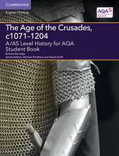 A/AS Level History for AQA The Age of the Crusades, c1071–1204 Student Book