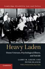 Heavy Laden: Union Veterans, Psychological Illness, and Suicide