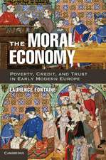 The Moral Economy: Poverty, Credit, and Trust in Early Modern Europe