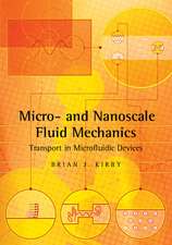 Micro- and Nanoscale Fluid Mechanics: Transport in Microfluidic Devices