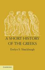 A Short History of the Greeks: From the Earliest Times to BC 146