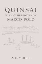 Quinsai: With Other Notes on Marco Polo