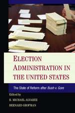 Election Administration in the United States: The State of Reform after Bush v. Gore