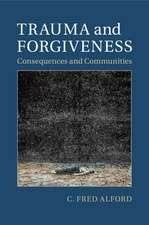 Trauma and Forgiveness: Consequences and Communities