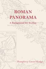 Roman Panorama: A Background for Today