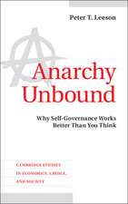 Anarchy Unbound: Why Self-Governance Works Better Than You Think