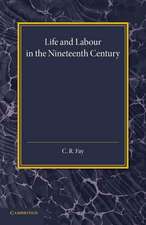 Life and Labour in the Nineteenth Century