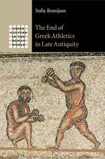 The End of Greek Athletics in Late Antiquity