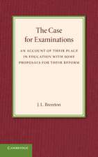 The Case for Examinations: An Account of their Place in Education with Some Proposals for their Reform