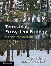 Terrestrial Ecosystem Ecology: Principles and Applications