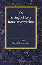 The Sayings of Jesus from Oxyrhynchus