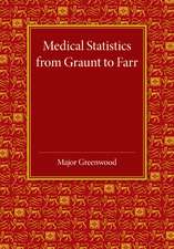 Medical Statistics from Graunt to Farr: The Fitzpatrick Lectures for the Years 1941 and 1943, Delivered at the Royal College of Physicians of London in February 1943