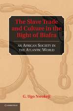 The Slave Trade and Culture in the Bight of Biafra: An African Society in the Atlantic World