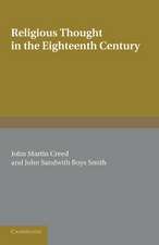 Religious Thought in the Eighteenth Century: Illustrated from Writers of the Period