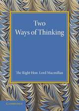 Two Ways of Thinking: The Rede Lecture 1934