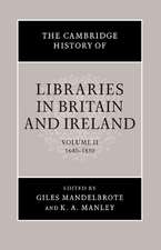 The Cambridge History of Libraries in Britain and Ireland