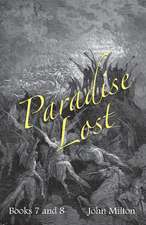 Milton's Paradise Lost: Books VII and VIII