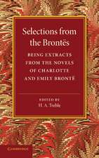 Selections from the Brontës: Being Extracts from the Novels of Charlotte and Emily Brontë