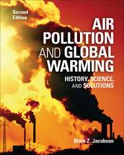 Air Pollution and Global Warming: History, Science, and Solutions