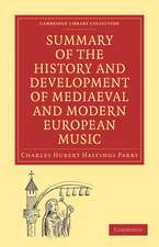 Summary of the History and Development of Medieval and Modern European Music