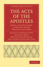 The Acts of the Apostles: Being the Greek Text as Revised by Drs Westcott and Hort