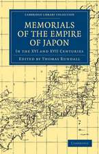 Memorials of the Empire of Japon: In the XVI and XVII Centuries