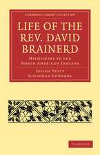 Life of the Rev. David Brainerd: Missionary to the North American Indians