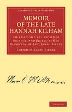 Memoir of the Late Hannah Kilham: Chiefly Compiled from her Journal, and Edited by her Daughter-in-Law, Sarah Biller