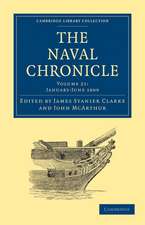 The Naval Chronicle: Volume 21, January–July 1809: Containing a General and Biographical History of the Royal Navy of the United Kingdom with a Variety of Original Papers on Nautical Subjects