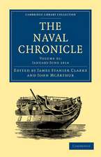 The Naval Chronicle: Volume 31, January–July 1814: Containing a General and Biographical History of the Royal Navy of the United Kingdom with a Variety of Original Papers on Nautical Subjects