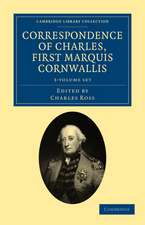 Correspondence of Charles, First Marquis Cornwallis 3 Volume Set