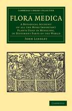 Flora Medica: A Botanical Account of All the More Important Plants Used in Medicine, in Different Parts of the World