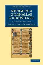 Munimenta Gildhallae Londoniensis 3 Volume Set in 4 Parts: Liber Albus, Liber Custumarum et Liber Horn, in Archivis Gildhallae Asservati