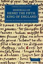 Memorials of Henry the Fifth, King of England