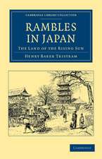 Rambles in Japan: The Land of the Rising Sun