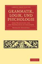 Grammatik, Logik, und Psychologie: Ihre Principien und ihr Verhältniss zu einander