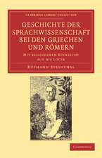 Geschichte der Sprachwissenschaft bei den Griechen und Römern: Mit besonderer Rücksicht auf die Logik