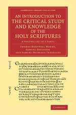 An Introduction to the Critical Study and Knowledge of the Holy Scriptures 4 Volume Set