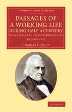 Passages of a Working Life during Half a Century 3 Volume Set: With a Prelude of Early Reminiscences