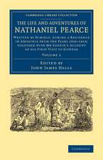 The Life and Adventures of Nathaniel Pearce: Volume 1: Written by Himself, during a Residence in Abyssinia from the Years 1810–1819; Together with Mr Coffin's Account of his First Visit to Gondar