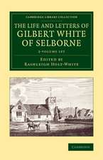 The Life and Letters of Gilbert White of Selborne 2 Volume Set