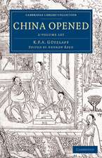 China Opened 2 Volume Set: Or, a Display of the Topography, History, Customs, Manners, Arts, Manufactures, Commerce, Literature, Religion, Jurisprudence, etc. of the Chinese Empire