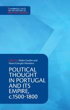 Political Thought in Portugal and its Empire, c.1500–1800: Volume 1