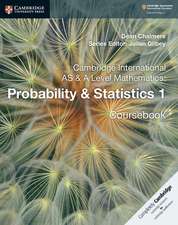 Cambridge International AS & A Level Mathematics: Probability & Statistics 1 Coursebook